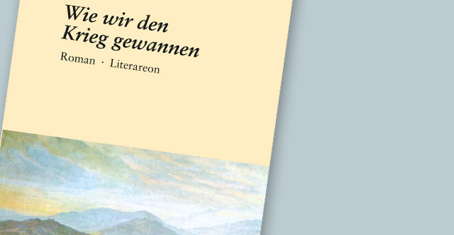 Wie wir den Krieg gewannen