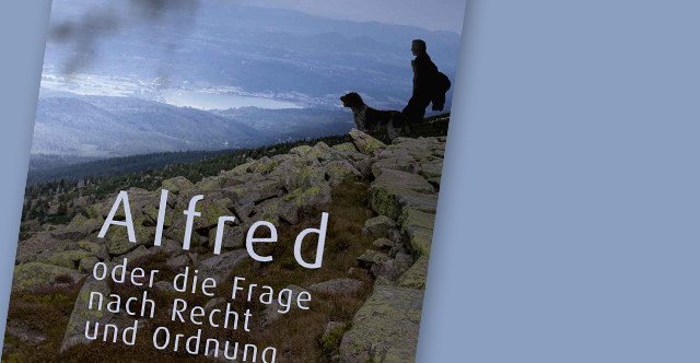 Alfred: oder die Frage nach Recht und Ordnung